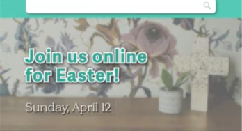 join us online for Easter Sunday!