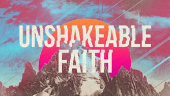 Unshakeable Faith