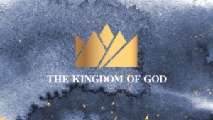 Golden crown above text "THE KINGDOM OF GOD" on a dark blue watercolor background.