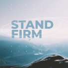 Stand Firm