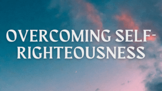 self-righteousness