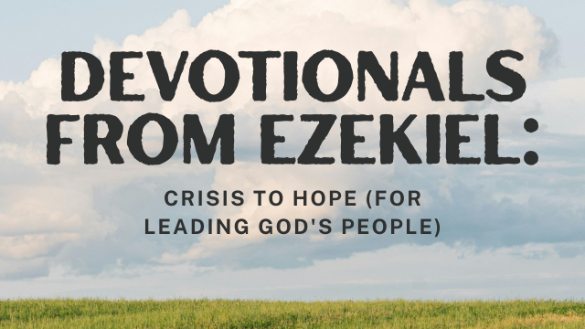 Devotionals from Ezekiel