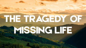 The Tragedy of Missing Life 9 life