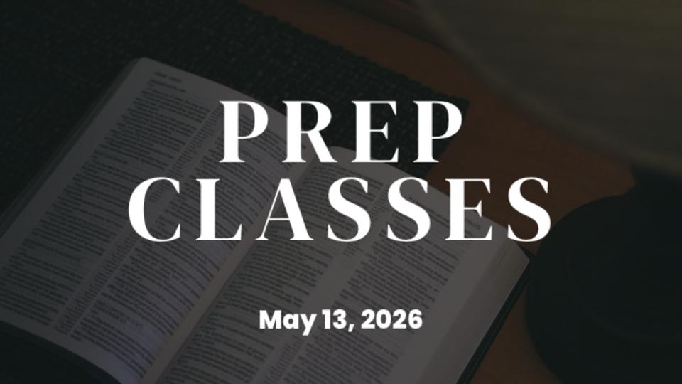 Open Bible on table with 'Prep Classes May 13, 2026' text overlay, Lakeview Christian Church