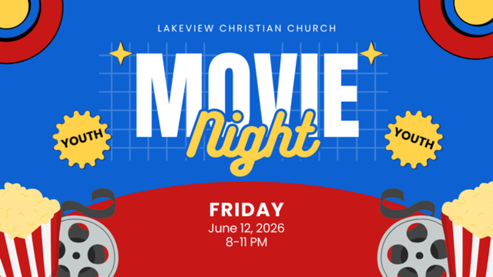 Lakeview Christian Church movie night flyer with popcorn and film reels, June 12, 2026, 8-11 PM