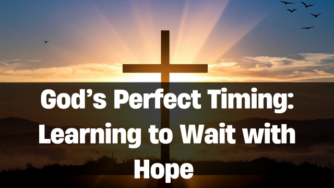 God's Perfect Timing: Learning to Wait with Hope 4 wait