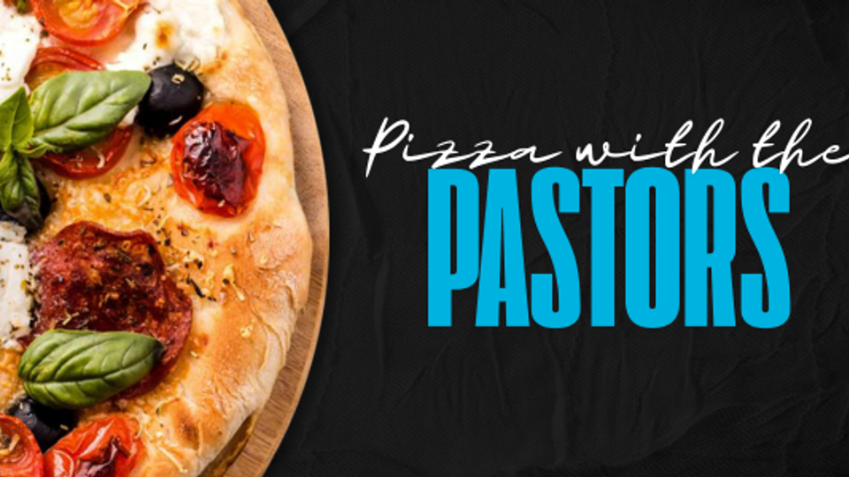 Pizza with the Pastors